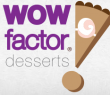 WOW Factor Desserts