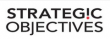 Strategic Objectives Strategic Objectives